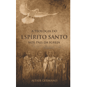 A Teologia do Espírito Santo nos Pais da Igreja