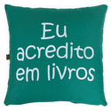 CAPA DE ALMOFADA EU ACREDITO EM LIVROS - Musgo