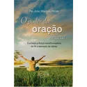 O PODER DA ORAÇÃO SINCERA - PE. JOÃO MARCOS POLAK