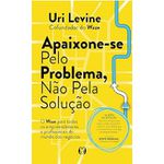 Apaixone-se pelo problema, não pela solução Capa comum