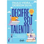 DECIFRE SEU TALENTO: Guia prático para acertar na sua escolha profissional