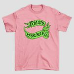 Camiseta Básica Cristo Ressuscitou