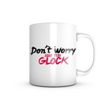 Caneca Don't Worry Aqui Tem Glock 325ml