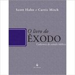 O LIVRO DO EXÔDO CADERNOS DE ESTUDO BÍBLICO - Scott Hahn