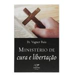 LIVRO MINISTERIO DE CURA E LIBERTAÇÃO 