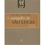 O EVANGELHO DE SÃO LUCAS CADERNOS DE ESTUDO BÍBLICO - Scott Hahn