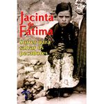 JACINTA DE FATIMA SOFRER PARA SALVAR OS PECADORES