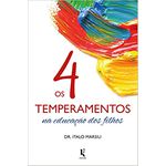 OS 4 TEMPERAMENTOS NA EDUCAÇÃO DOS FILHOS