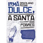 IRMÃ DULCE, A SANTA DOS POBRES