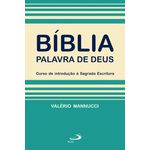 BIBLIA PALAVRA DE DEUS - curso de introdução à Sagrada Escritura - Valerio Mannucci