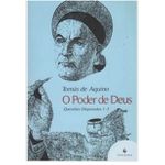 O PODER DE DEUS - QUESTÕES DISPUTADAS 1-3 SÃO TOMAS DE AQUINO