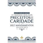 O TRATADO DOS DOIS PRECEITOS DA CARIDADE E OS DEZ MANDAMENTOS Santo Tomás de Aquino