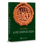 A FE EXPLICADA - Leo J. Trese