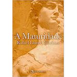 A MATURIDADE - RAFAEL LLANO CIFUENTES