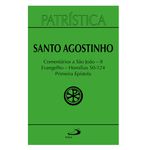 PATRÍSTICA COMENTÁRIOS A SÃO JOÃO VOL 2 EVANGELHO - HOMILIAS 50-124