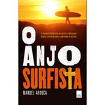 O ANJO SURFISTA - O ANJO QUE EM BREVE SERÁ SANTO 