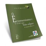 O ECUMENISMO E O DIALOGO INTER-RELIGIOSO -L.A - VOL.25