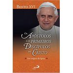 OS APOSTOLOS E OS PRIMEIROS DISCÍPULOS DE CRISTO