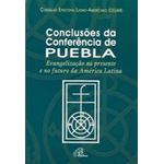 CONCLUSÕES DA CONFERÊNCIA DE PUEBLA - EVANGELIZAÇÃO NO PRESENTE E NO FUTURO DA AMÉRICA LATINA 