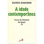 A IDADE CONTEMPORÂNEA - CURSO DE HISTÓRIA DA IGREJA IV