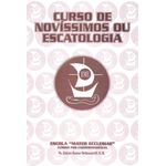 CURSO DE NOVÍSSIMOS OU ESCATOLOGIA - MATER ECCLESIAE