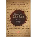 DIALOGOS COM EDITH STEIN - FILOSOFIA, PSICOLOGIA EDUCAÇÃO