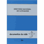 DOC 084 - DIRETORIO NACIONAL DE CATEQUESE