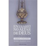 ENTRAREI NO ALTAR DE DEUS - VOLUME II - CELEBRAÇÕES DO TEMPO LITÚRGICO