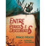 ENTRE PERIGOS E DESCOBERTAS - MARCIO MENDES