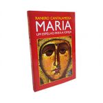 MARIA - UM ESPELHO PARA A IGREJA