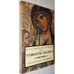 EVANGELHO SECRETO DA VIRGEM MARIA - SANTIAGO MARTÍN