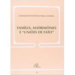 DOC 4 - CONSELHO PONTIFÍCIO PARA A FAMÍLIA "FAMÍLIA, MATRIMÔNIO E "UNIÕES DE FATO"