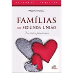 FAMÍLIAS EM SEGUNDA UNIÃO - QUESTÕES PASTORAIS 