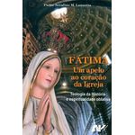 FATIMA UM APELO AO CORAÇÃO DA IGREJA - TEOLOGIA DA HISTÓRIA E ESPIRITUALIDADE OBLATIVA