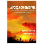 A Força do Invisível
