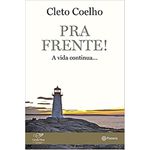 PRA FRENTE ! A VIDA CONTINUA