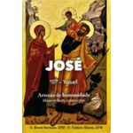 JOSÉ (YOSEF) - ARTESÃO DE HUMANIDADE - HOMEM JUSTO, ESPOSO E PAI - Frei Bruno Varriano , OFM,