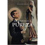 OS JOVENS E A PUREZA - Monsenhor Francisco Olgiati