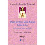 NOVENA NOSSA SENHORA ROSA MISTICA RAINHA DA PAZ - NOVENA E LADAINHA