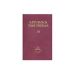 LITURGIA DAS HORAS III