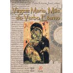 VIRGEM MARIA, MÃE DO VERBO ETERNO