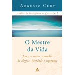 ANALISE DA INTELIGENCIA DE CRISTO 3 - O MESTRE DA VIDA - Augusto Cury