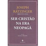 SER CRISTÃO NA ERA NEOPAGÃ VOL III