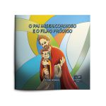 O PAI MISERICORDIOSO E O FILHO PRÓDIGO - FÁTIMA NOGUEIRA