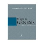 O LIVRO DO GENESIS CADERNOS DE ESTUDO BÍBLICO - Scott Hahn