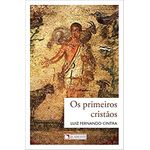 OS PRIMEIROS CRISTÃOS 