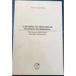 A REFORMA DO PROCESSO DE NULIDADE MATRIMONIAL - UM EXAME DO MOTU PROPRIO MITIS LUDEX DOMINUS LESUS