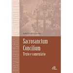 SACROSANCTUM CONCILIUM - TEXTO E COMENTÁRIO