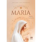 SALMODIANDO A MARIA - REFLEXÕES E ORAÇÕES A NOSSA SENHORA