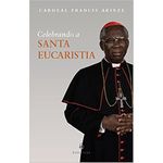 CELEBRANDO A SANTA EUCARISTIA